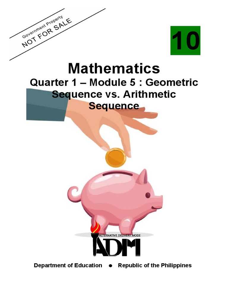 Mathematics: Quarter 1 - Module 5: Geometric Sequence vs. Arithmetic ...