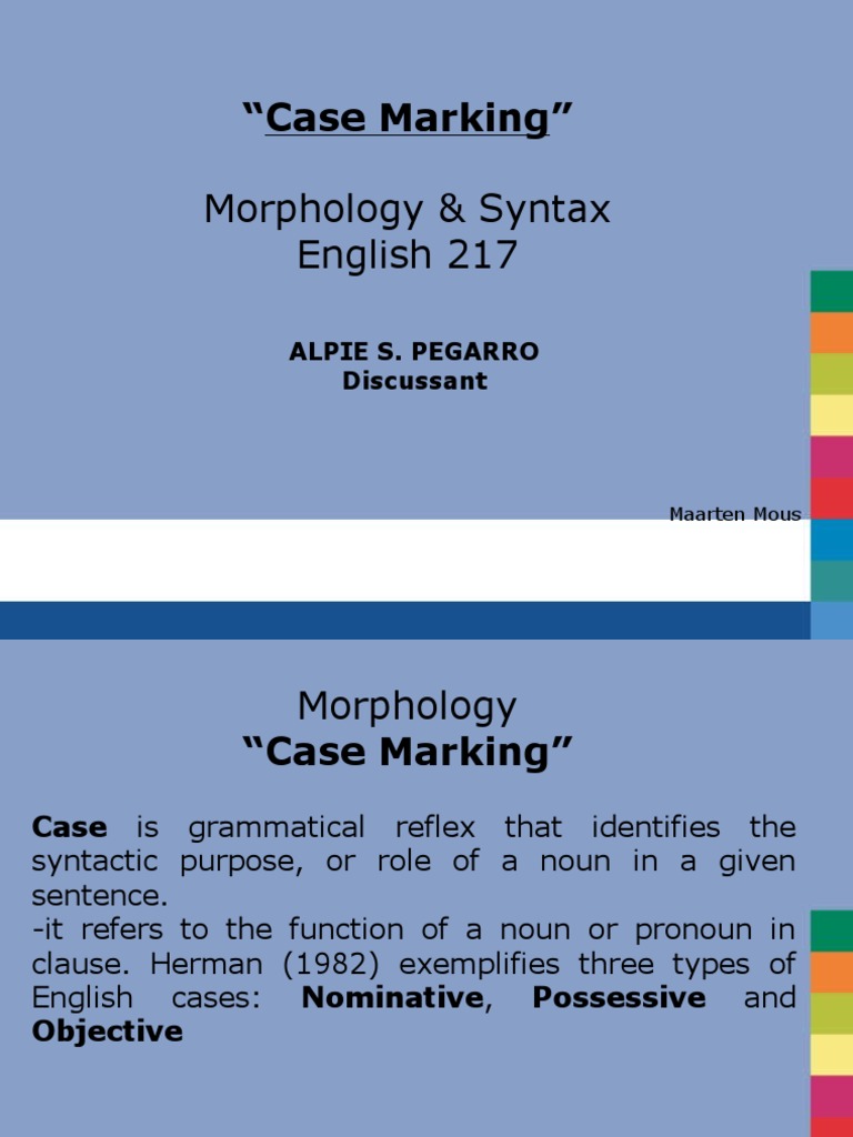 Case Marking Alpie's Report Eng 217 | PDF | Noun | Verb