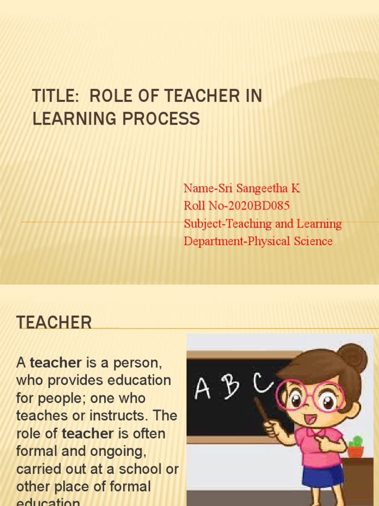 Title: Role of Teacher in Learning Process | PDF | Teachers | Learning
