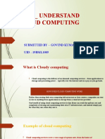 Topic - Understand Cloud Computing: Submitted by - Govind Kumar Rao UID - 19BML1005