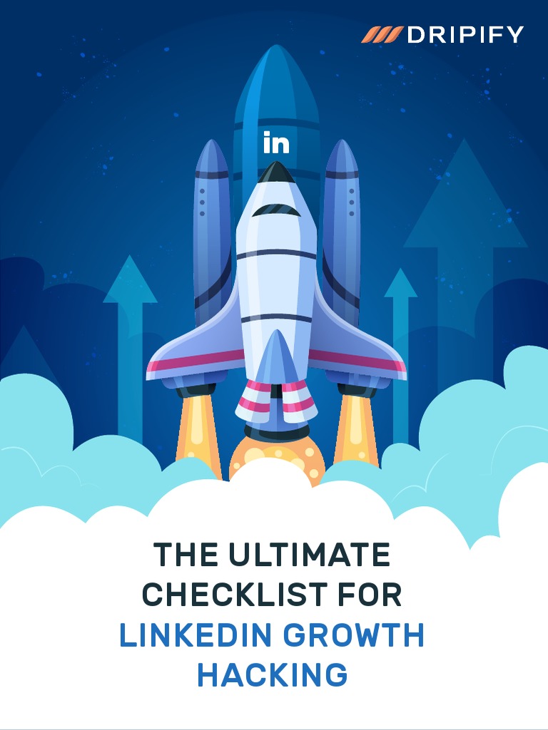 The Ultimate Checklist For LinkedIn Growth Hacking - Dripify | PDF ...