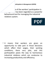 The Technique of The Workers' Participation in Management Has Been Regarded As A Powerful Behavioural Tool For Managing The Industrial Relations System