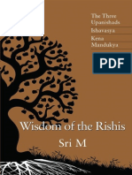 Wisdom of The Rishis The Three Upanishads Ishavasya, Kena Mandukya by Sri M
