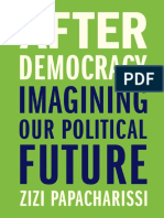 After Democracy Imagining Our Political Future Zizi Papacharissi