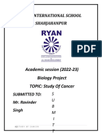 Ryan International School Shahjahanpur: Academic Session (2022-23) Biology Project TOPIC: Study of Cancer