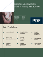 Kel.3 - Dampak Masif Korupsi, Nilai & Prinsip Anti Korupsi