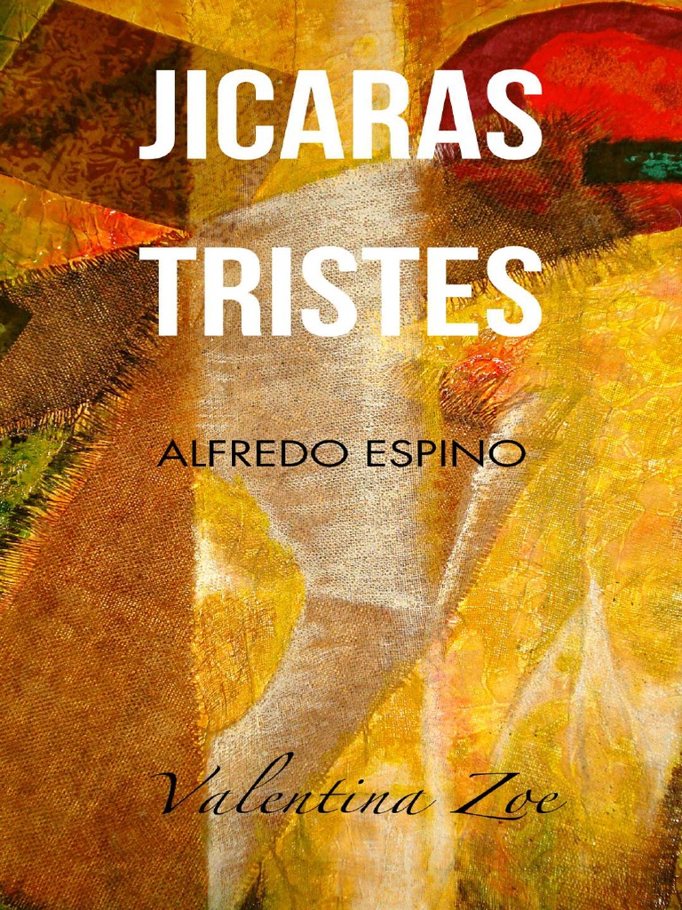 Jícaras Tristes Poemario Alfredo Espino Jícaras Tristes PDF