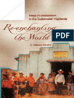 Re-Enchanting The World: Maya Protestantism in The Guatemalan Highlands