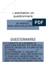 Presentation On Questionnaire: Compiled By:-Manteg, Manu, Mega, Milan Mohit