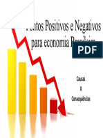 Pontos Positivos e Negativos para economia Brasileira