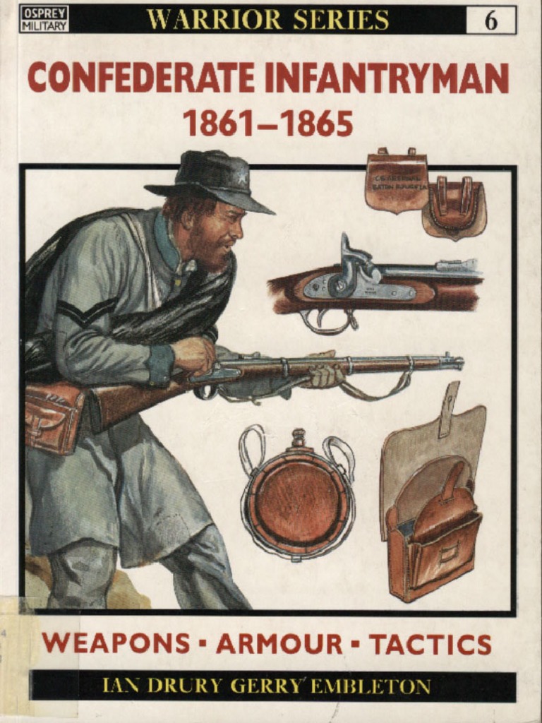 006 - Confederate Infantryman 1861-1865 | PDF