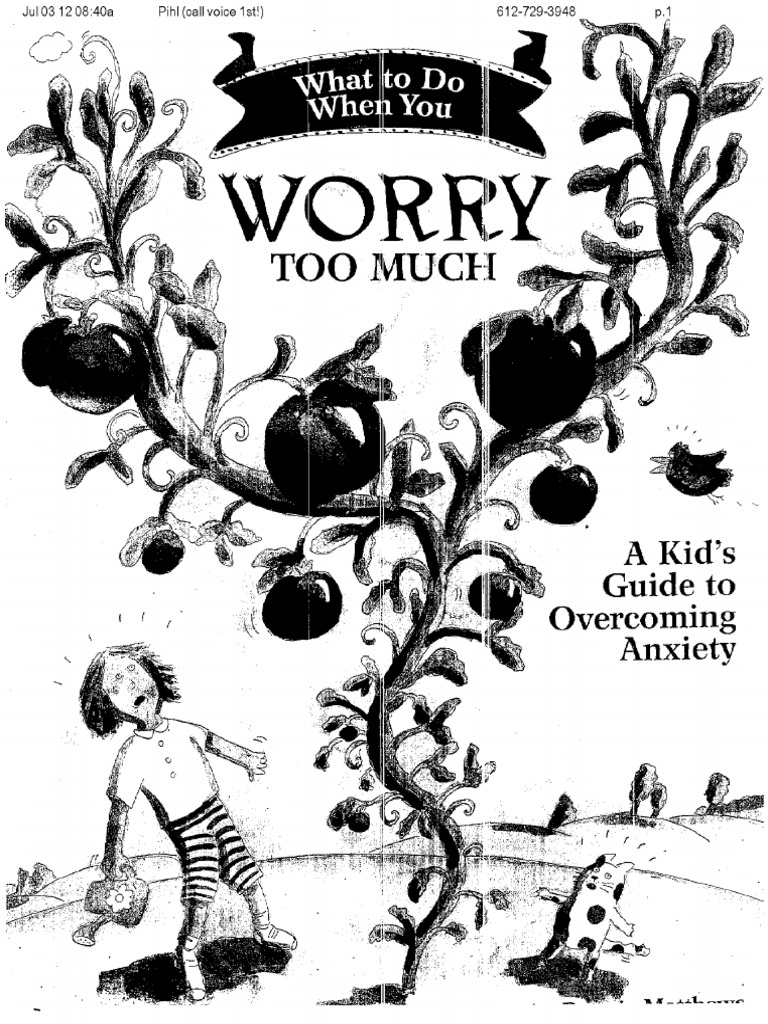 What To Do When You Worry Too Much. A Kids Guide To Overcoming Anxiety ...