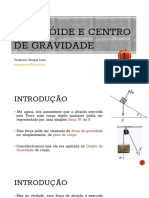 Aula 1 - Centróide e Centros de Gravidade