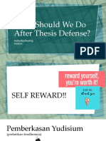 What Should We Do After Thesis Defense
