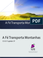 A Fé Transporta Montanhas