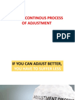 Life Is A Continous Process of Adjustment