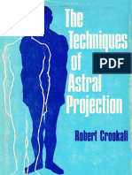 The Techniques of Astral Projection Denouement After Fifty Years (CROOKALL, Robert)