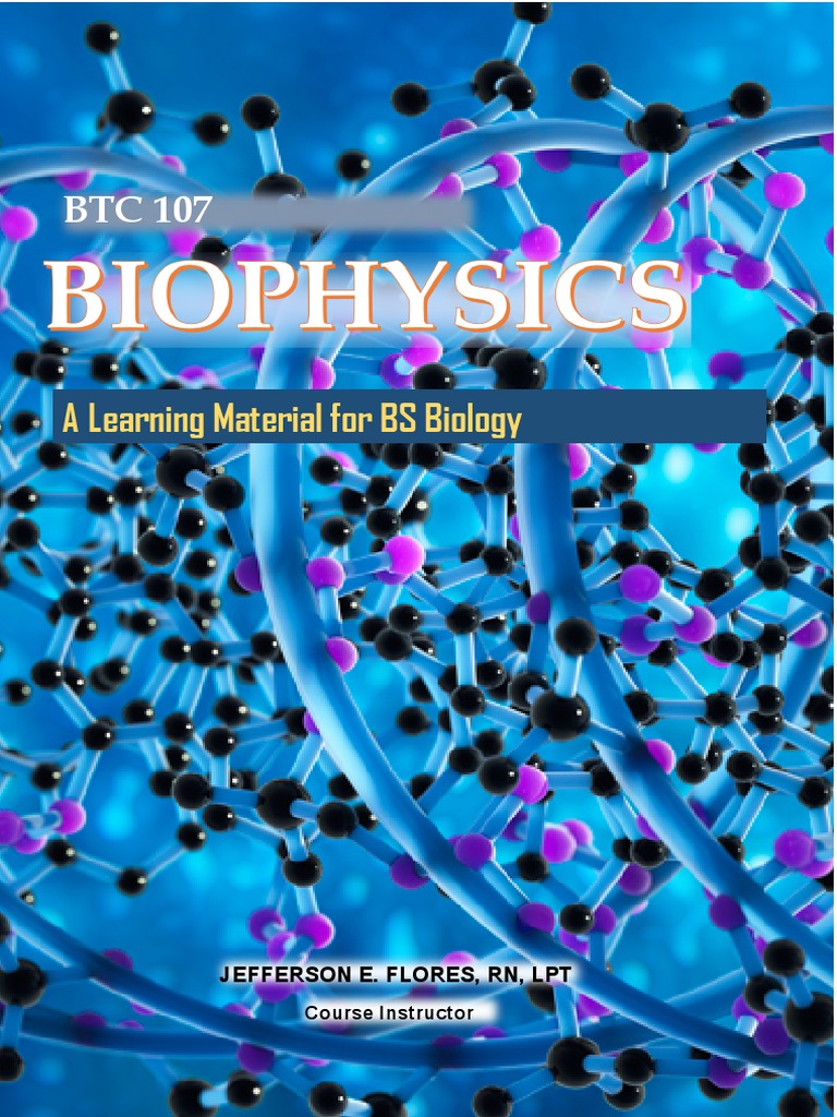 Biophysics Learning Materials for Biology | PDF | Cell Membrane | Chemistry