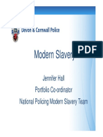 Modern Slavery: Jennifer Hall Portfolio Co-Ordinator National Policing Modern Slavery Team