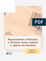 História - Fascículo 1 Unidade 1 - Repensando A História - o Homem Como Sujeito e Objeto Da História