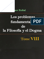 Ángel Amor Ruibal - Los Problemas Fundamentales de La Filosofía y El Dogma Tomo VIII