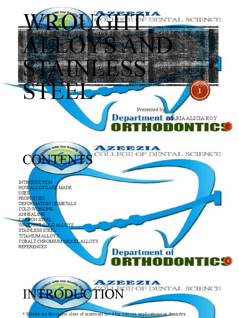 An InDepth Analysis of Wrought Alloys and Stainless Steel for Dental