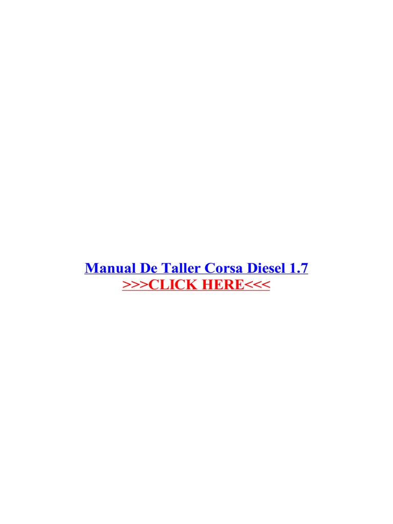 Manual De Taller Corsa Diesel 1.7 | PDF | Opel | Chevrolet