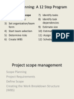 Project Planning: A 12 Step Program: 1) Set Goal and Scope