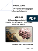 COMPILACIÓN, Módulo II El Debate Epistemológico en Las Ciencias de La Educación. Su Incidencia en El Nivel Superior