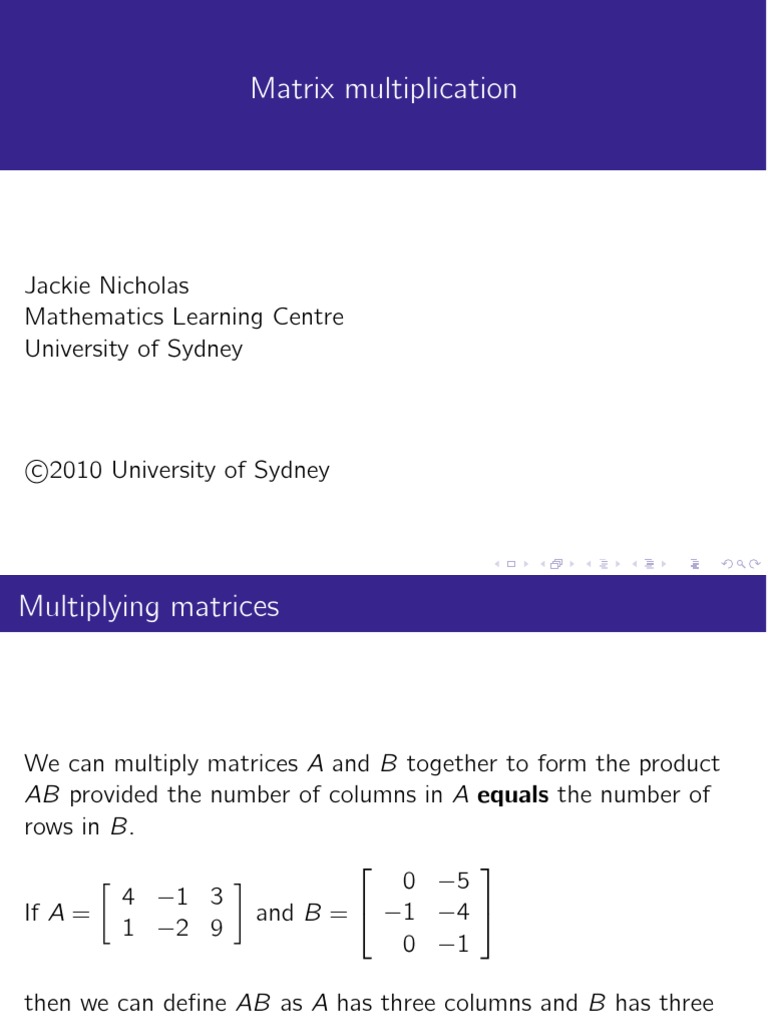 Matrix Multiplication: Jackie Nicholas Mathematics Learning Centre ...