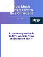 How Much Does It Cost To Be A Christian?: Mark 8:27-38