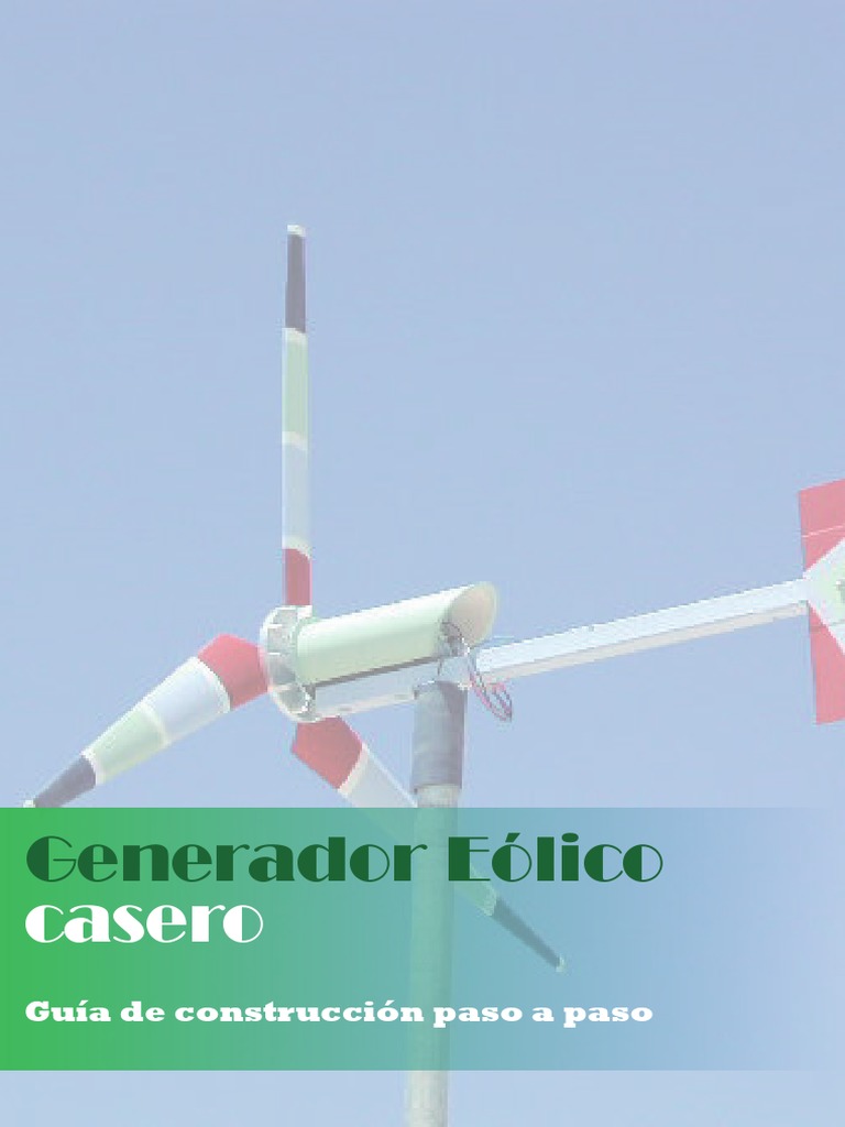 Como Hacer Un Generador Eolico Casero Paso A Paso | PDF | Turbina ...