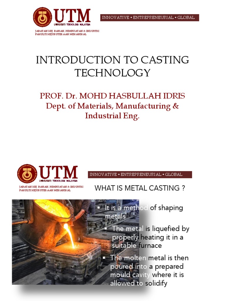 Introduction to Metal Casting Technology An Overview of Casting