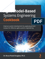 Bruce Powel Douglass - Agile Model-Based Systems Engineering Cookbook - Improve System Development by Applying Proven Recipes For Effective Agile Systems Engineering-Packt P