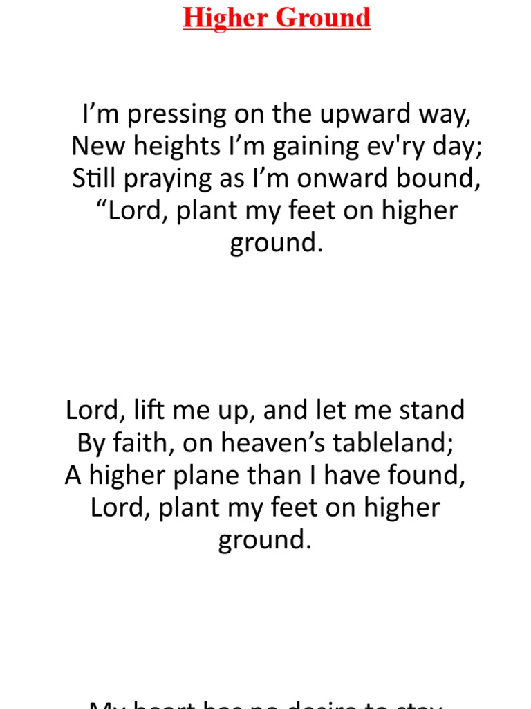 I'm Pressing On The Upward Way, New Heights I'm Gaining Ev'ry Day Still