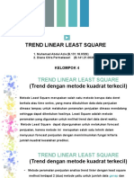 Trend Linier Least Square - Muhamad Abdul Azis - B131180329 - Diana Citra Permatasari - B141210029Kelompok 4