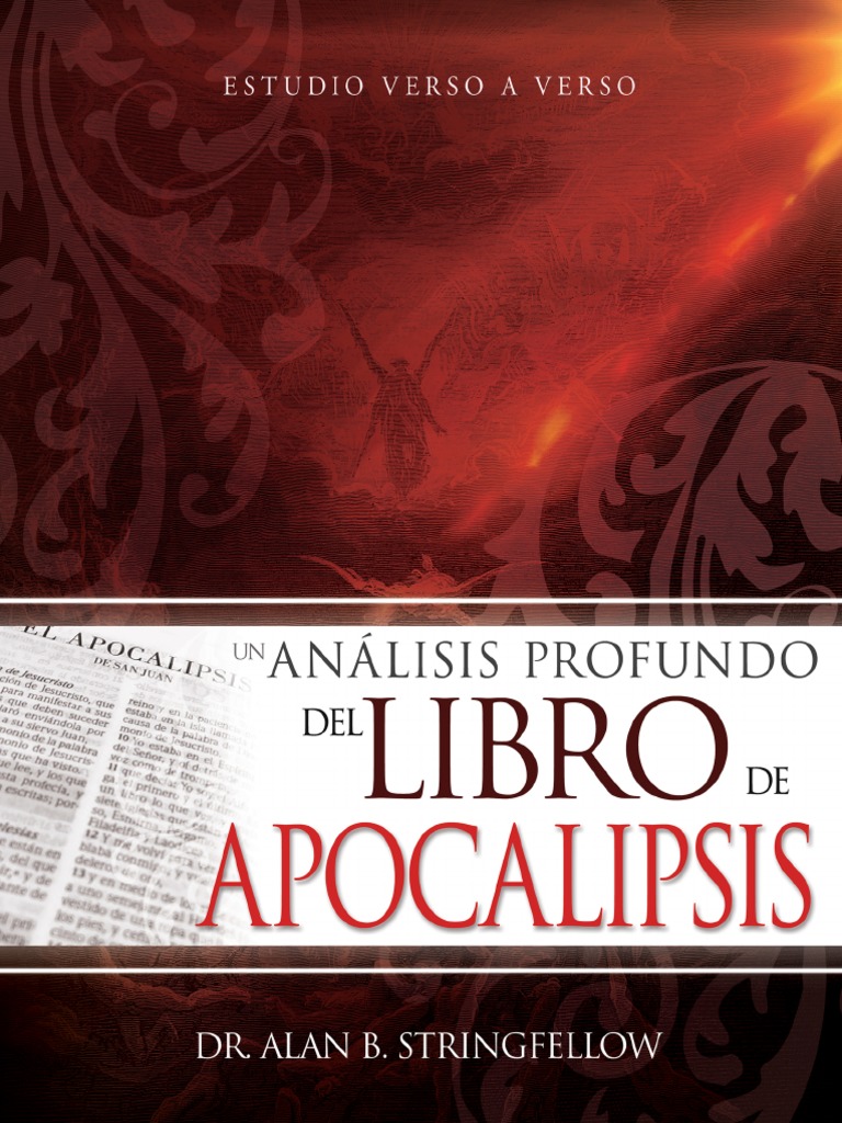 Análisis Profundo Del Libro de Apocalipsis . - Alan B. Stringfellow ...