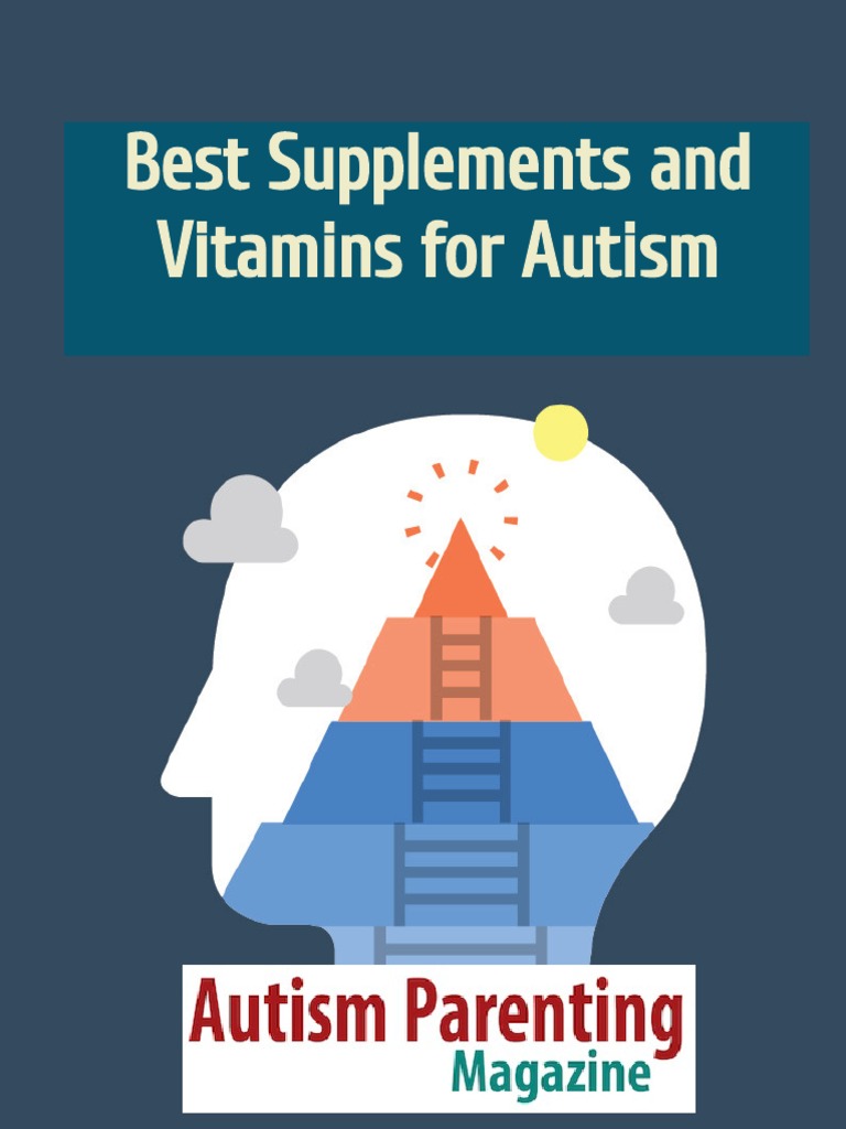 Best Supplements and Vitamins For Autism PDF Autism Spectrum Autism