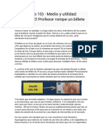 Día 2 (Vídeo 10) - Medio y Utilidad - Ejemplos. El Profesor Rompe Un Billete de 10