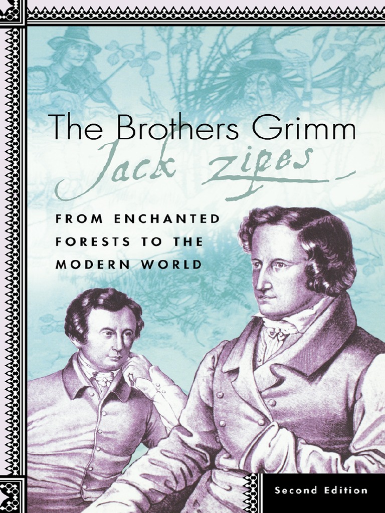 The Brothers Grimm - From Enchanted Forests To The Modern World (PDFDrive)  | PDF | Brothers Grimm | Fairy Tales