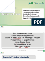 Professor: Conteúdo:: Jorge Augusto Introdução À Gestão de Projetos - Conceitos Fundamentais 21/02/2019