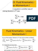 The Momentum Equation Is Another Way of Stating Newton'S 2 Law: ( )