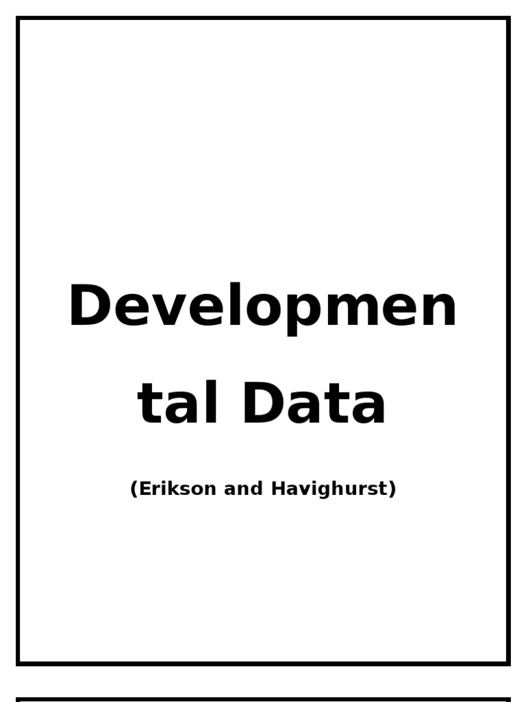 Developmen Tal Data: (Erikson and Havighurst) | PDF | Career & Growth ...