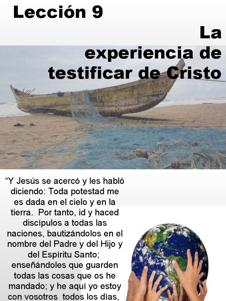 Lecciones 9 y 10. Experiencia de Testificar y Cristo Viviendo Su Vida A