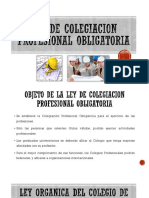Ley de Colegiacion Profesional Obligatoria y Ley Organica Del Cich 7mo y 8vo Temas
