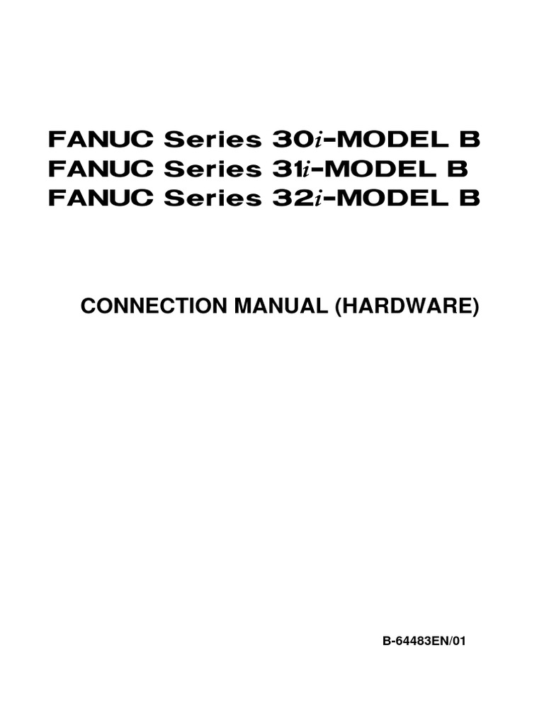 美品 MOTHER / 箱・説明書付き B-64483EN 01 120229 FANUC Connection Manual HW | PDF | Electrical