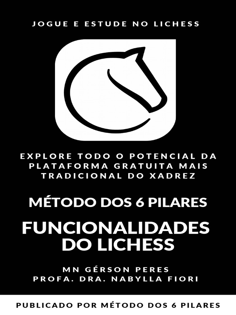 Método Dos 6 Pilares - Funcionalidades Do Lichess, PDF
