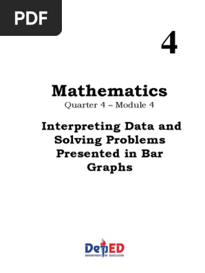 MATH 4_Q4_WEEK 6_MODULE 4_INTERPRETING DATA AND SOLVING PROBLEMS PRESENTED IN BAR GRAPHS