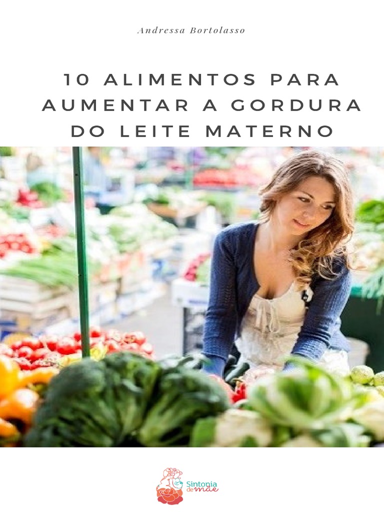 10 Alimentos para aumentar a gordura do leite materno | PDF ...