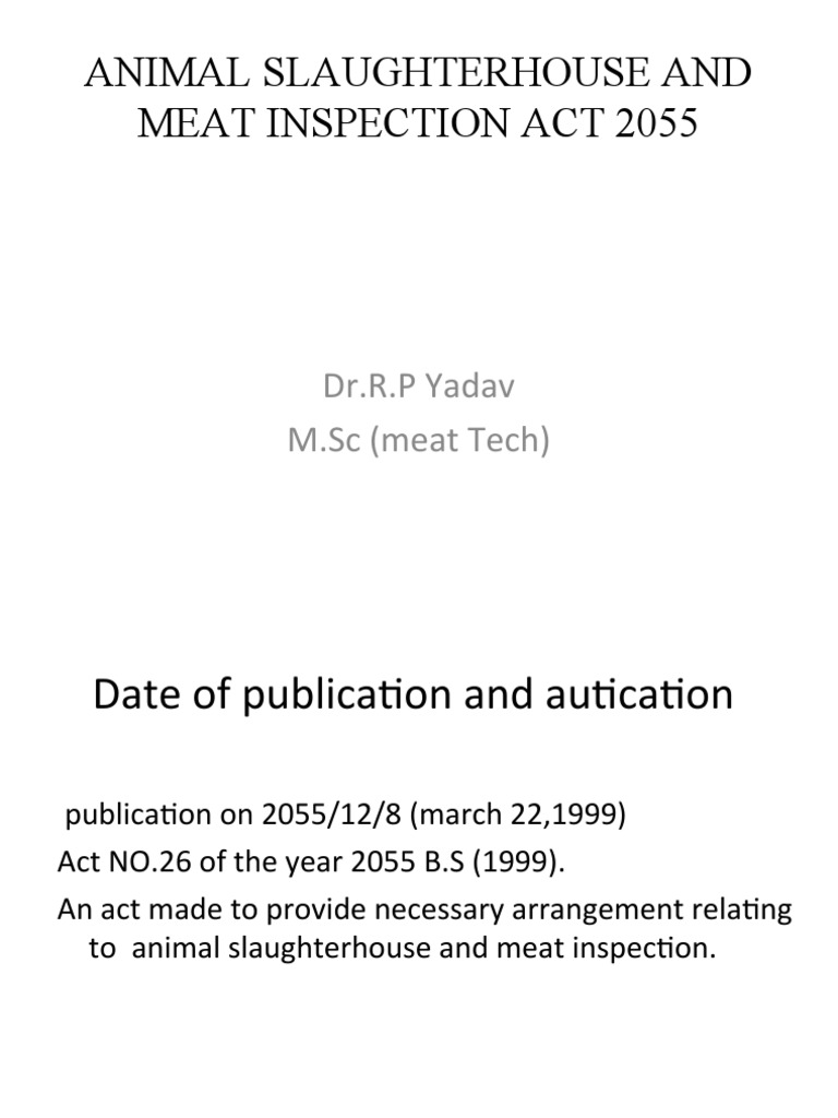 Animal Slaughterhouse and Meat Inspection Act 2055 DR.R.P Yadav M.SC